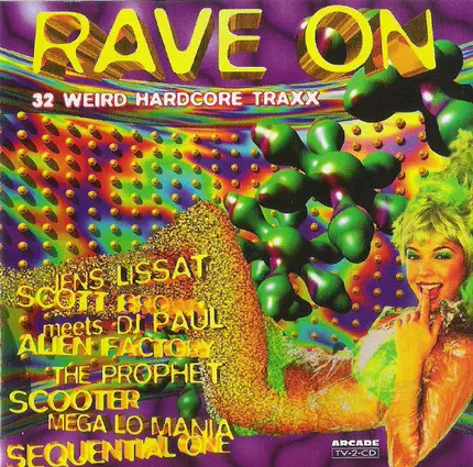 DJ Paul, DJ Slim, Simon C, a. o. - Rave On (32 Weird Hardcore Traxx)