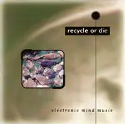 Ralf Hildenbeutel - Recycle Or Die (Electronic Mind Music)