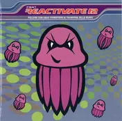 Vincent de Moor - Reactivate 12 (Pulsing Sub-Aqua Vibrations & Thumping Jello Beats)