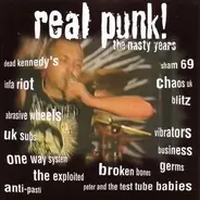 Dead Kennedy's, infa riot, sham 69 - Real Punk! The Nasty Years