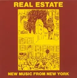 Zeena Parkins,Machine Gun,Tohban Djan, u.a - Real Estate - New Music From New York