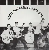 Rockabilly Sampler - Rebel Rockabilly Rock Vol. 6