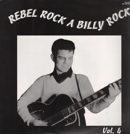 The Regents, Johnny Carlton, Johnny Gravely - Rebel Rock A Billy Rock Vol.4