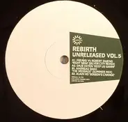 Freaks Vs Robert Owens a.o. - Rebirth Unreleased Vol. 5