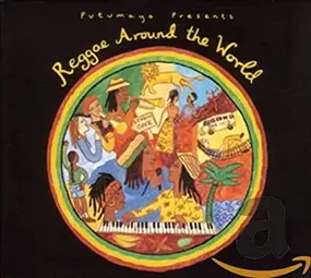 Putumayo Presents - Reggae Around The World