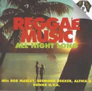 Bob Marley & The Wailers / Desmond Dekker a.o. - Reggae Music 'All Night Long'