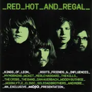CD - The Cribs / The Kills / Jason Lytle a.o - Red Hot And Regal  (Kings Of Leon Roots Friends & Influences)