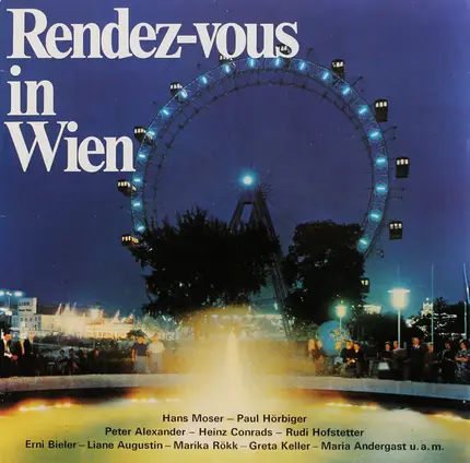 Marika Rökk, Hans Moser, Peter Alexander - Rendez-vous In Wien