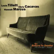 CD - Louis Tillett, Chris Cacavas, Hannah Marcus - Return To Sender Festival-Tour
