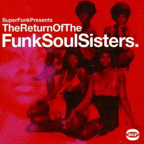 Various Artists - The Return Of Funk Soul Sisters