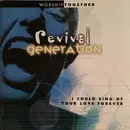 CD - Matt Redman, Kim Hill, Noel Richards - Revival Generation: I Could Sing Of Your Love Forever