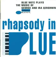 Chet Baker, a.o. - Rhapsody In Blue: Blue Note Plays The Music Of George And Ira Gershwin