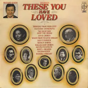 Richard Baker - These You Have Loved
