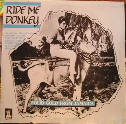 Jackie Mittoo, Ken Boothe, a.o. - Ride Me Donkey - Solid Gold From Jamaica