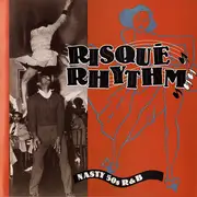 CD - Wynonie Harris With The Todd Rhodes Orchestra - Risqué Rhythm Nasty '50s R&B