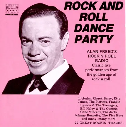The Alan Freed Band / Jimmy Cavello & His House Rockers a.o. - Rock and Roll Dance Party