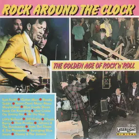 Various Artists - Rock Around The Clock (The Golden Age Of Rock 'n' Roll)
