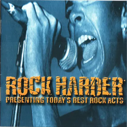Alice in Chains ; Incubus ; Reef ; Silverchair - Rock Harder - Presenting Today's Best Rock Acts