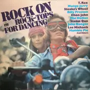 LP - T.Rex / Mungo Jerry / Stealers Wheel a.o. - Rock On - Rock-Tops For Dancing