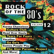 Culture Club, Tears For Fears, The Alan Parsons Projects a.o. - Rock Of The 80's Volume 12