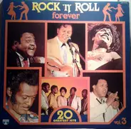 Little Richard, Fats Domino, Chuck Berry,a.o. - Rock 'N' Roll Forever Vol. 3