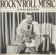 CHUCK BERRY; EDDIE COCHRAN; THE EVERLY BROTHERS - Rock'N'Roll Music - Die Klassiker