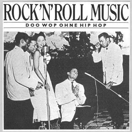 Various - Rock'N'Roll Music - Doo Wop Ohne Hip Hop