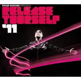 Various Artists - Roger Sanchez Presents Release Yourself '11
