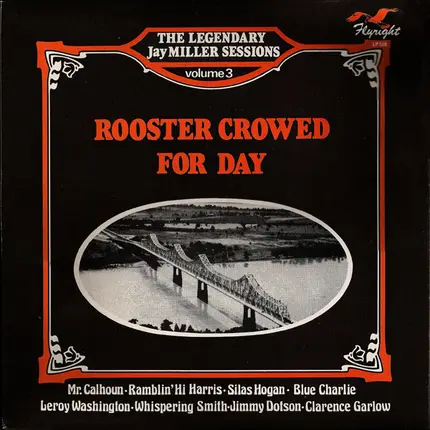 Mr. Calhoun, Ramblin' Hi Harris, Silas Hogan - Rooster Crowed For Day