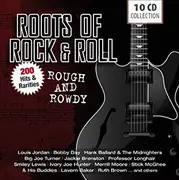 CD-Box - Louis Jordan / Ruth Brown / Bobby Day / a.o. - Roots Of Rock & Roll (Rough And Rowdy)