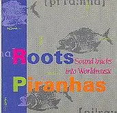 Various Artists - Roots Piranhas