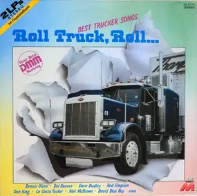 Various Artists - Roll Truck. Roll... - Best Trucker Songs