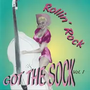 Mac Curtis / Charlie Feathers / Gene Vincent / a.o. - Rollin' Rock Got The Sock Vol. 1