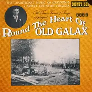 E.V. Stoneman / Eck Dunford a.o. - Round The Heart Of Old Galax Vol. 1