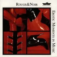 Sampler - Rouge&Noir - Erotic Moments In Music