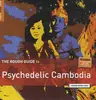 LP & MP3 - Various - Rough Guide: Psychedelic Cambodia - .. PSYCHEDELIC CAMBODIA// RSD 2015
