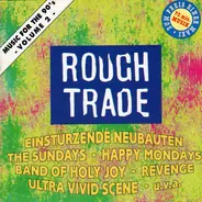 Ultra Vivid Scene / Happy Mondays a.o. - Rough Trade - Music For The 90's • Volume 2