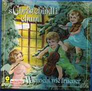 S Christchindli Chunt - S Christchindli Chunt (Wienacht Wie Früener)