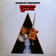 Walter Carlos, Gioacchino Rossini, Ludwig van Beethoven a. o. - Stanley Kubrick's Uhrwerk Orange