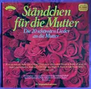 LP - Heino, Heintje, Angelina Monti, a.o. - Ständchen Für Die Mutter