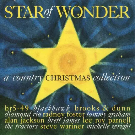 Alan Jackson, Steve Wariner, The Tractors... - Star Of Wonder - A Country Christmas Collection