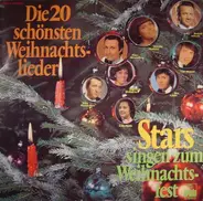 Rudolf Schock, Peter Alexander a.o. - Stars Singen Zum Weihnachtsfest - Die 20 Schönsten Weihnachtslieder