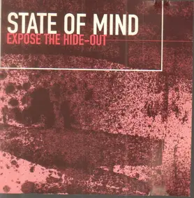 State of Mind - State Of Mind - Expose The Hide-Out