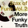 Double LP - Calvin Scott, Sir Mack Rice, Reggie Milner a.o. - Stax Of Funk Vol. 2 (More Funky Truth)