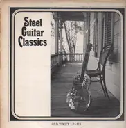 Jimmy Tarlton, Roy Acuff a.o. - Steel Guitar Classics