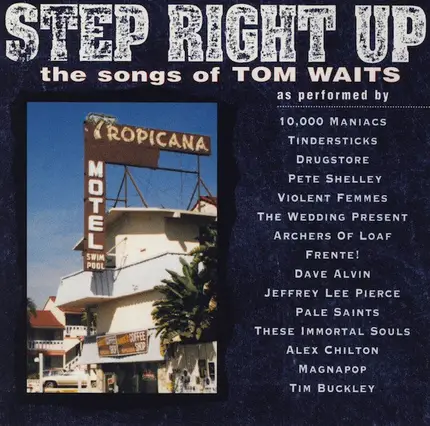 Drugstore / Tindersticks / Magnapop - Step Right Up (The Songs Of Tom Waits)