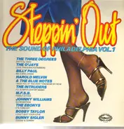 The O'Jays, The Three Degrees a.o. - Steppin' Out / The Sound Of Philadelphia Vol. 1