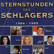 Nena / Klaus Lage Band a.o. - Sternstunden Des Schlagers - 1984 - 1985