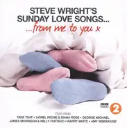 Various - Steve Wright's Sunday Love Songs... From Me To You X