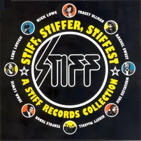 Various Artists - Stiff, Stiffer, Stiffest (A Stiff Records Collection)